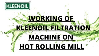 Kleenoil Filtration Machine On  Hot Rolling Mill