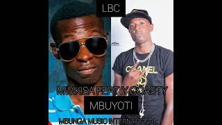 Mwikisa feat Y Coasty ~ Mbuyoti