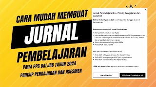 Cara Mudah Membuat Jurnal Pembelajaran PMM PPG Daljab 2024 Modul 1 Prinsip Pembelajaran dan Asesmen