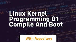 Linux kernel programming 01 compile and boot