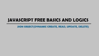 Javascript : JSON Object(Dynamic Create, Read, Update, Delete)