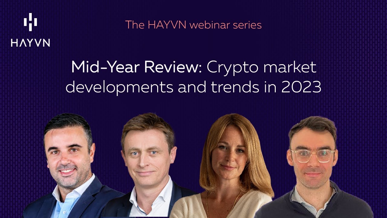 HAYVN Webinar Series - Mid-Year Review: Crypto Market Developments And ...