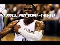 Russel Westbrook - Thunder ᴴᴰ