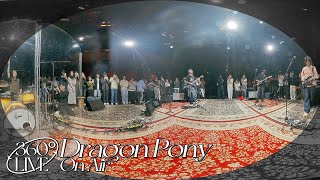 [360 I'm LIVE] Dragon Pony(드래곤포니) - On air