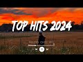 Top hits 2024 playlist ~ Trending music 2024 ~ Best songs 2024 updated weekly (Playlist Hits)