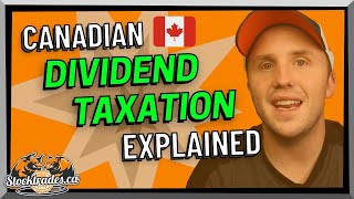 How Dividends are Taxed in Canada - Dividend Tax Credit \u0026 Gross Up Explained