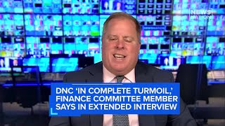 DNC 'in complete turmoil,' finance committee member says in extended interview | NewsNation