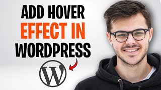 How to Add Hover Effects in WordPress (2026) ✅
