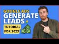 Google Ads Lead Generation 2023 - How To Use Google Ads For Lead Generation