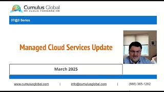 Managed Cloud Services Update (3T@3 Series - Mar 2025)