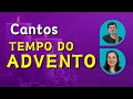 CANTOS LITÚRGICOS E FÁCEIS PARA O TEMPO DO ADVENTO (2024)