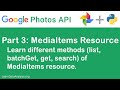 Google Photos API and Python | MediaItems Resource (Part 3)