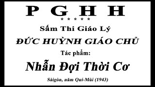 PGHH - Nhẫn Đợi Thời Cơ - SẤM THI ĐỨC HUỲNH GIÁO CHỦ  - Lê Văn Út bản chữ