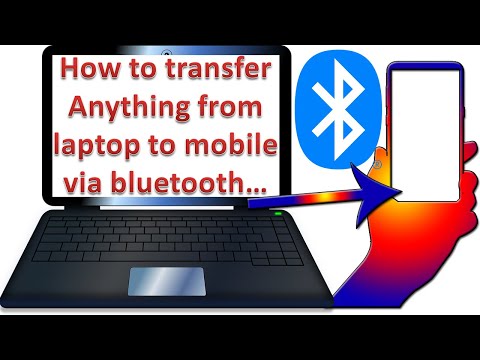 How to transfer Laptop files to mobile phone wirelessly by bluetooth