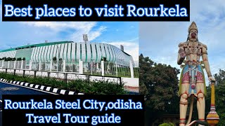 Best Places to Visit Rourkela Steel City | Top tourist places of Rourkela | Tourist places of Odisha