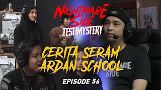 NIGHTMARESIDE TESTIMYSTERY #56 | CERITA SERAM ARDAN SCHOOL