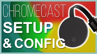 Google Chromecast Ultra Setup & Configuration
