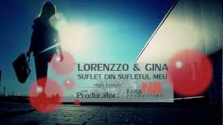 LORENZZO - Suflet din sufletul meu.. OFICIAL VIDEO 2013