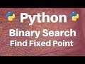 Binary Search in Python: Find Fixed Point