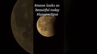 #moon  looks so beautiful today. #lunareclipse #shorts #shortsvideo #didyouknow