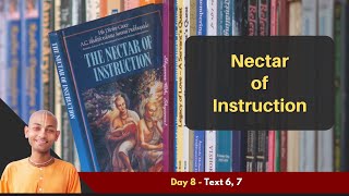 08. Verse 6, 7 | Nectar of Instruction | Bhakti-sastri (2024-25)