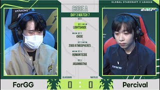 [2021 GSL S2] Code A Day3 Match1 ForGG vs Percival