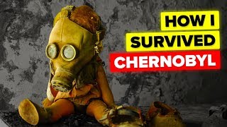 "How I Survived Chernobyl"