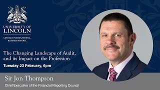 Sir Jon Thompson - The Changing Landscape of Audit, and its Impact on the Profession