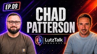 LutzTalk Podcast Ep. 9 - Chad Patterson