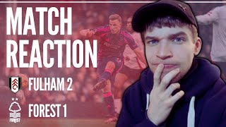 NO NEED TO PANIC | Fulham 2-1 Nottingham Forest REACTION