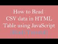 How to read csv data in html table using Javascript ( JS ) | csv to html