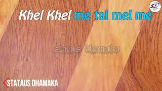 Khel Khel me whatsapp lyrics status|Gold|akshay kumar|khel khel video status gold|status dhamaka
