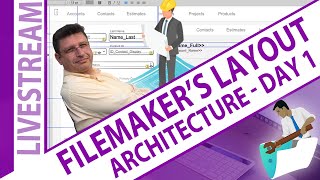 Understand FileMaker’s Layout Architecture - Day 1