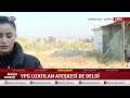 suriye de savaş alarmı ypg ateşkesi deldi fırat ın batısı karıştı operasyon sinyali