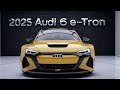 2025 Audi A6 e-tron - THE FUTURE OF LUXURY EVs - Range, Features, and Performance!