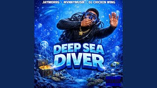 Deep Sea Diver (feat. YK DJCHICKENWING)