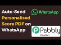 Send Personalised Score PDF on WhatsApp Automatically (Pabbly Connect Tutorial)