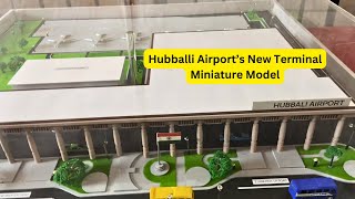 Hubli Airport New Terminal: Miniature Model