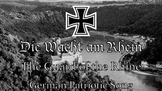 German Patriotic Song: Die Wacht am Rhein