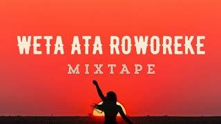 LAGU LIO-WETA ATA ROWOREKE (MIXTAPE)