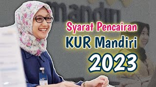 SYARAT PENCAIRAN KUR MANDIRI 2023