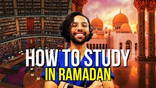 How To Study in Ramadan - Surgeon’s Top Exam Tips