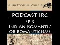 #3 - Indian Romantic or Romanticism? - Guest: Marty Lopez