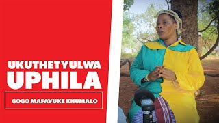 Ukuthetyulwa Uphila - Gogo Mafavuke Khumalo