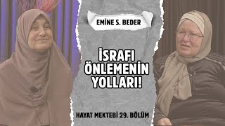 İsrafı önlemenin çok basit yöntemleri var! - Saliha Erdim I Konuk: Emine S. Beder | B29