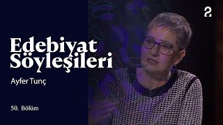 Edebiyat Söyleşileri | Ayfer Tunç | 50. Bölüm @trt2