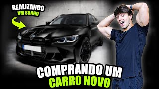 VOU COMPRAR UM CARRO NOVO