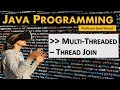 Java MultiThreaded Programming || Thread Join