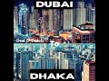 Dubai to Dhaka || Desi and Dutch