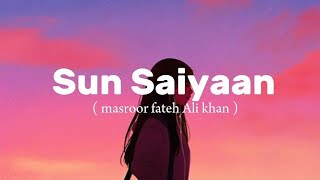 Sun saiyaan | masroor fateh Ali khan | FULL SONG | QURBAN OST | ARY DIGITAL |